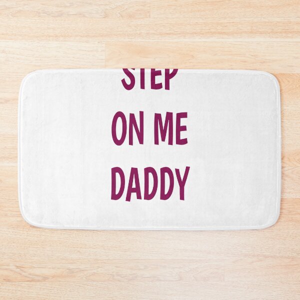 Item preview, step on me daddy  designed and sold by MKshoper.
