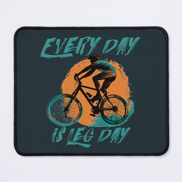 Item preview, Every Day Is Leg Day Cycling Motivation designed and sold by Tshirtart.