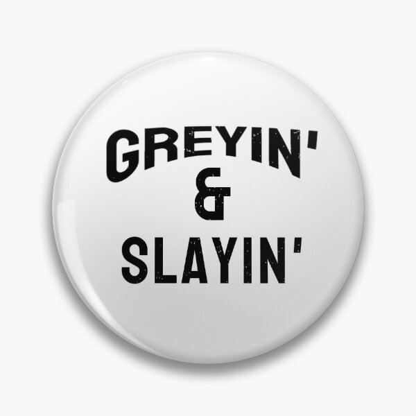 Item preview, Greyin And Slayin Funny Grey Hair Don't Care designed and sold by ceddybaby612.