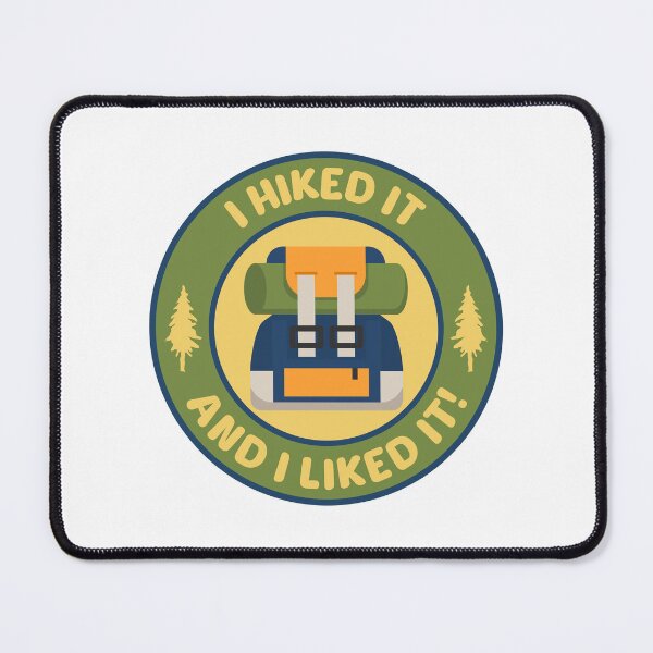 Item preview, I Hiked It And I Liked It! Funny Hiking Badge designed and sold by PMCreative.