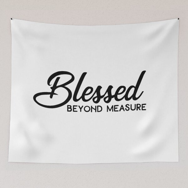 Item preview, Blessed Beyond Measure,Christian Gospel Quotes, Inspirational  Christian Woman Design designed and sold by mattlee20.