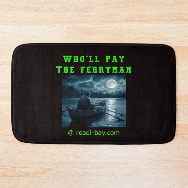 Item preview, Who Will pay the Ferryman designed and sold by AlienAlmanac.