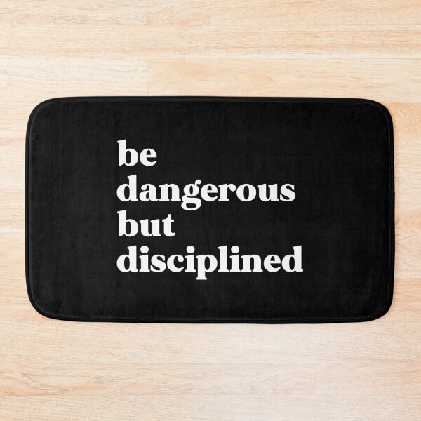 Item preview, Be dangerous but disciplined designed and sold by weirdly weird.