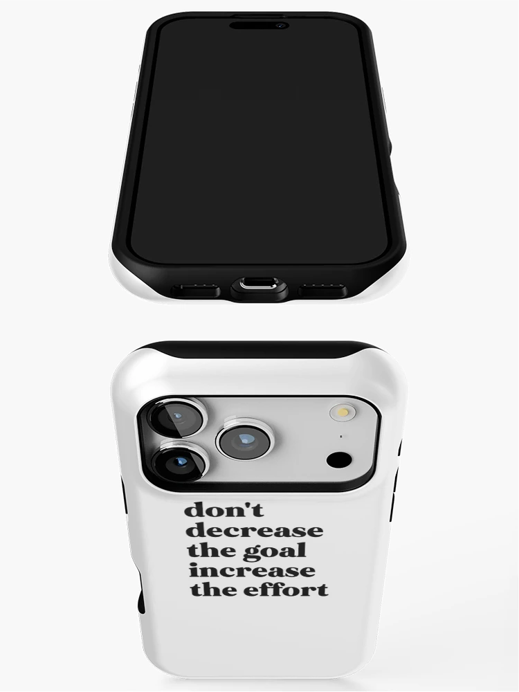 Thumbnail 3 of 4, iPhone Case, Don't decrease the goal increase the effort designed and sold by weirdly weird.