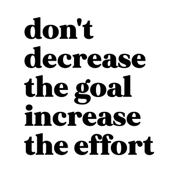 Artwork thumbnail, Don't decrease the goal increase the effort by weirdly weird