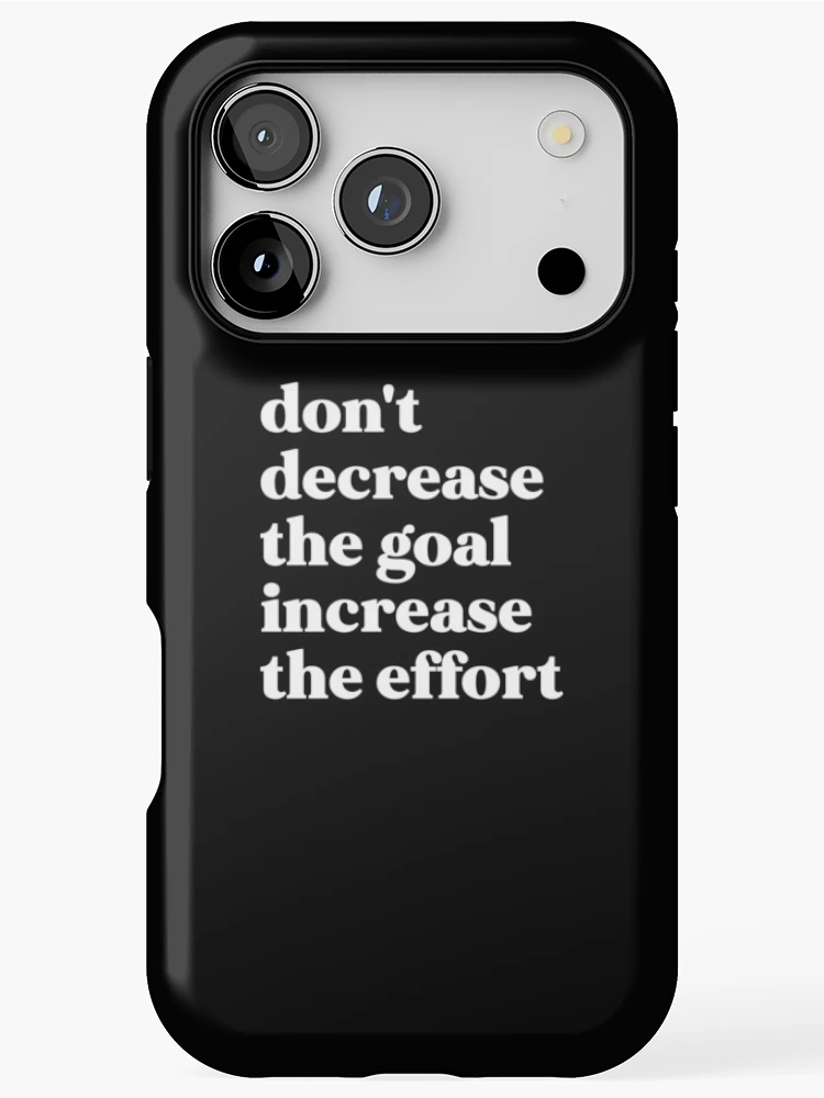 Thumbnail 1 of 4, iPhone Case, Don't decrease the goal increase the effort designed and sold by weirdly weird.
