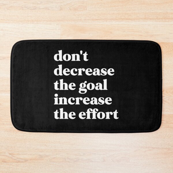 Item preview, Don't decrease the goal increase the effort designed and sold by weirdly weird.