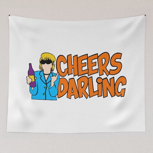 Item preview, Cheers Darling, Patsy Stone Cartoon, Absolutely Fabulous, designed and sold by Henrylizarraga.