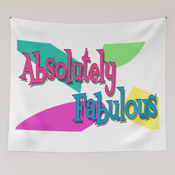 Item preview, Absolutely Fabulous, Feeling Great, Life Is Good, designed and sold by Henrylizarraga.