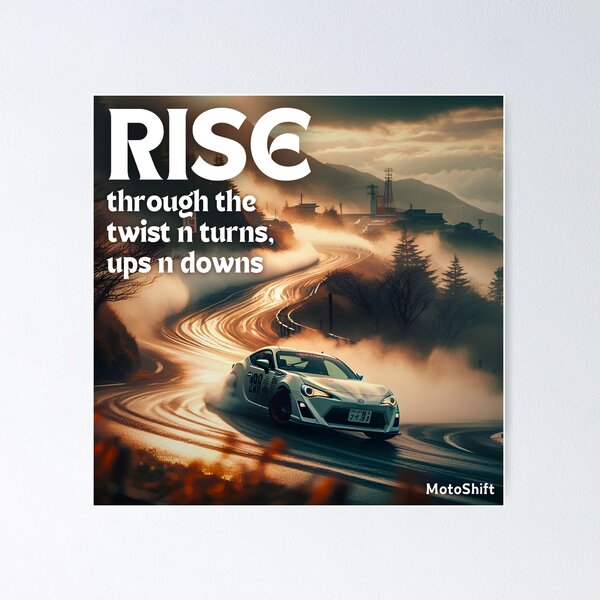Item preview, Rise through the twist n turns, ups n downs designed and sold by MOTOSHIFT.