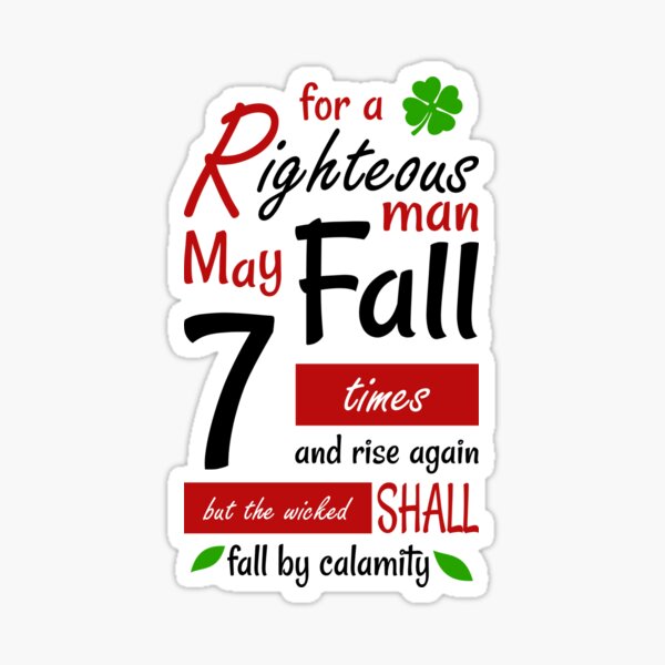 Item preview, For A Righteous Man May Fall 7 Times And Rise Again Proverbs 24:16 designed and sold by Roland1980.