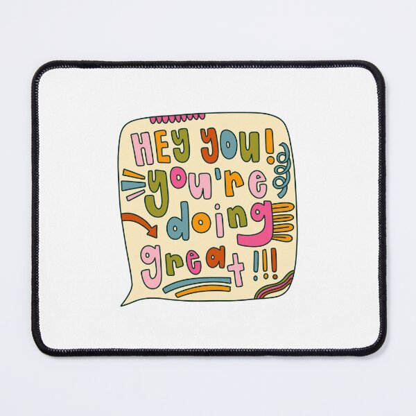 Item preview, Hey You, You’re Doing Great designed and sold by GraceMakes03.
