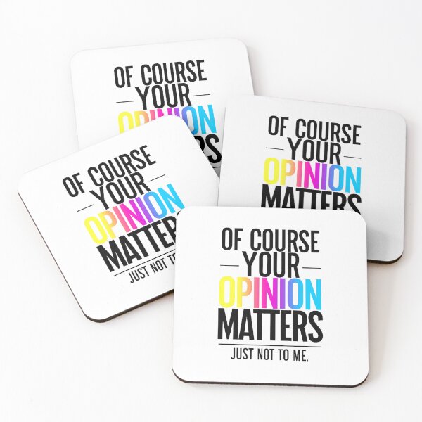 Item preview, Of course your opinion matters, just not to me designed and sold by Sasha TheBeto.