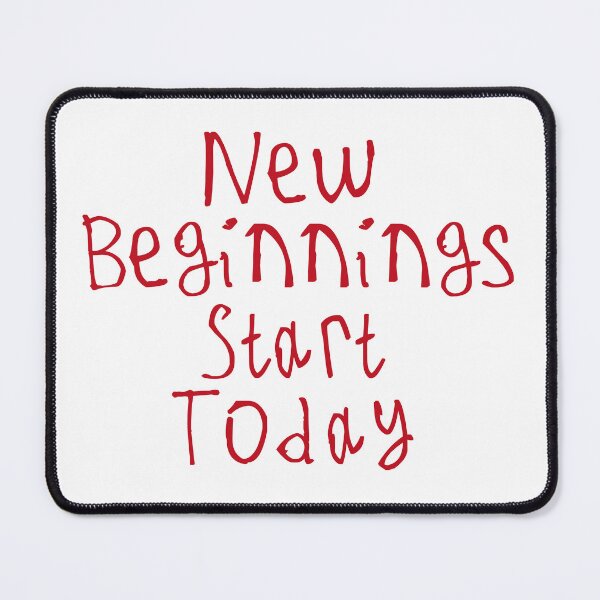 Item preview, New Beginnings Start Today designed and sold by kinpirks.