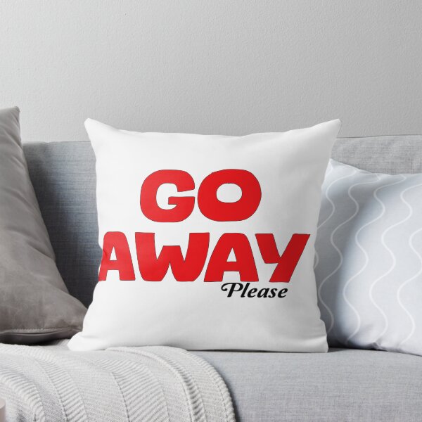 Item preview, Go Away Please designed and sold by LeslieMac713.