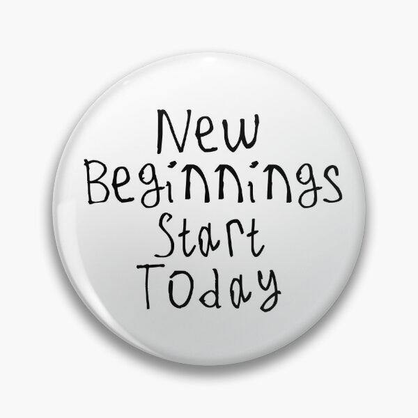 Item preview, New Beginnings Start Today designed and sold by kinpirks.