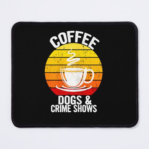 Item preview, Coffee Dog and Crime Shows Retro Sunset – Vintage Coffee Sunset designed and sold by Creatiforge.