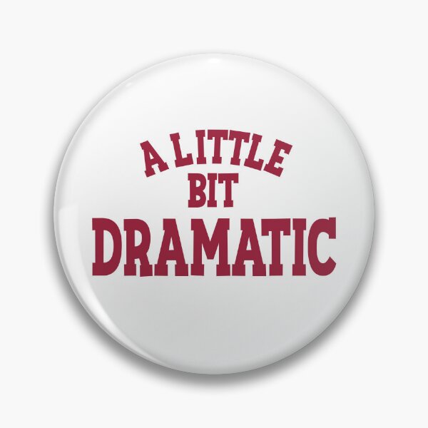 Item preview, A Little Bit Dramatic designed and sold by RooBooCo.