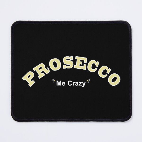 Item preview, Prosecco Me Crazy designed and sold by Aceofspace3000.