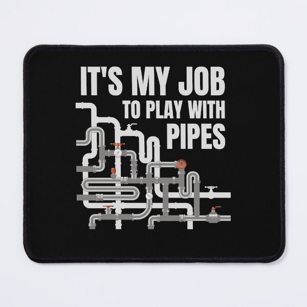 Item preview, Funny Plumber Play With Pipes pipefitter designed and sold by skulltshirt.