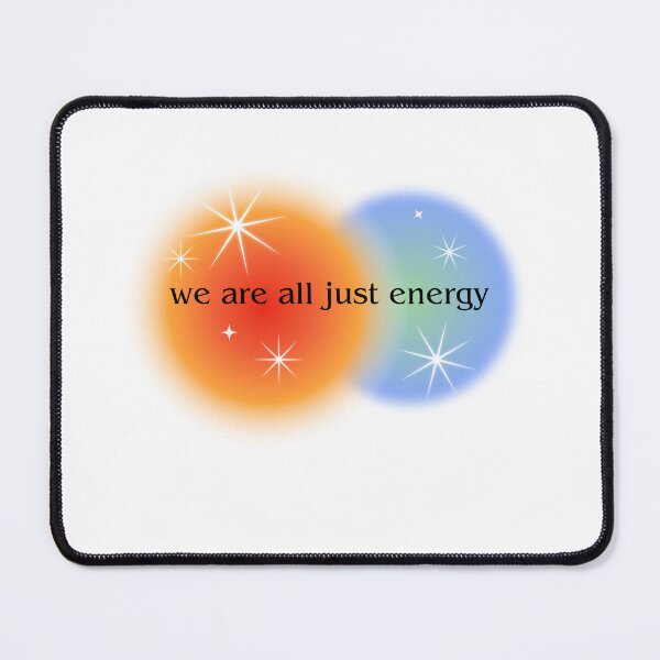 Item preview, we are all just energy designed and sold by emilygnoy.