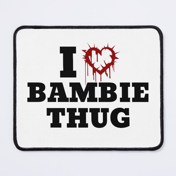 Item preview, I Love Bambie Thug designed and sold by humnoo.