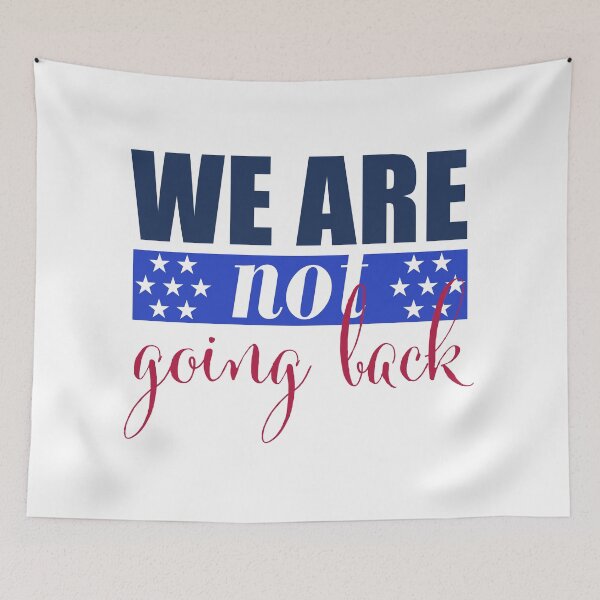 Item preview, We are not going back designed and sold by GuerillaDesign.