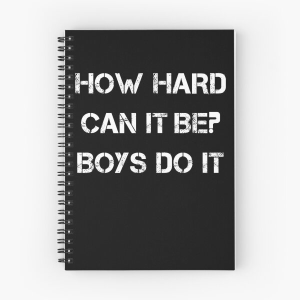 Item preview, How Hard Can It Be? Boys Do It designed and sold by TahfahTk.