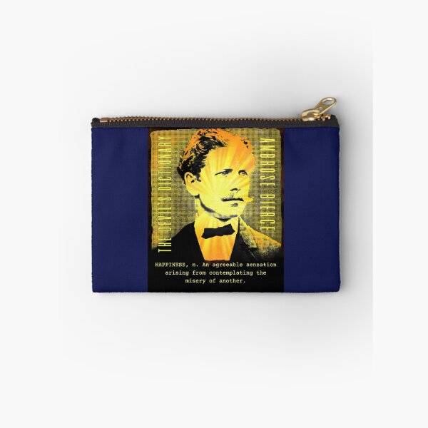 Item preview, Ambrose Bierce quote: HAPPINESS, n. An agreeable sensation arising from contemplating the misery of another. designed and sold by artbleed.