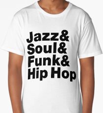 Jazz & Soul & Funk & Hip Hop Long T-Shirt