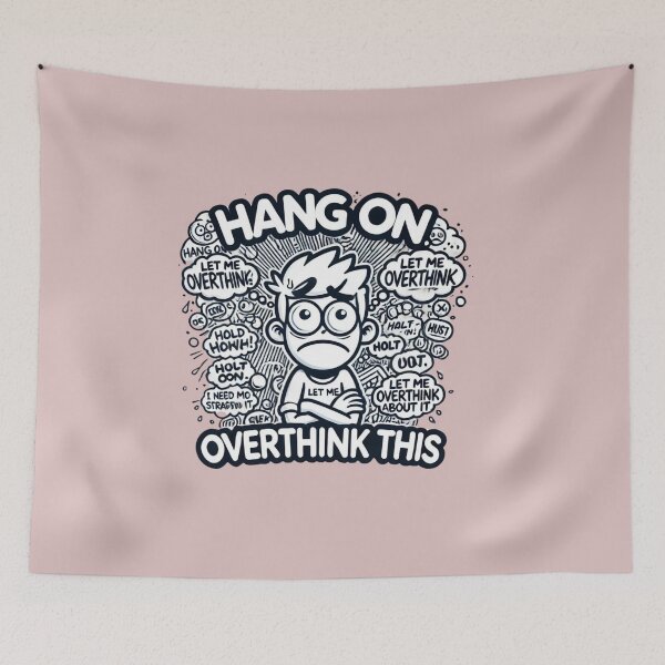 Item preview, Hang on. Let Me Overthink This designed and sold by AnyMar2023.