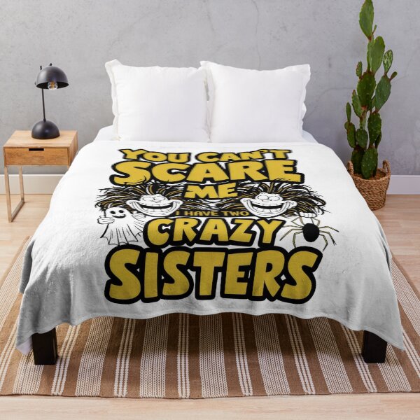 Item preview, You Can't Scare Me, I Have Two Crazy Sisters designed and sold by Firas Aljazzar.