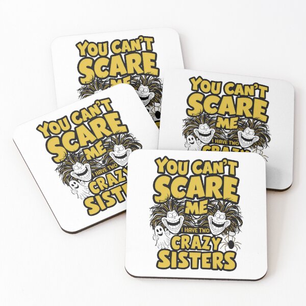 Item preview, You Can't Scare Me, I Have Two Crazy Sisters designed and sold by Firas Aljazzar.