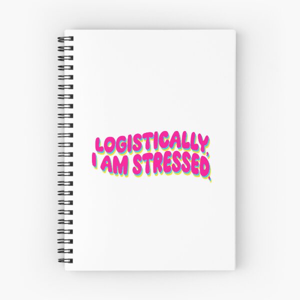 Item preview, Logistically, I am stressed designed and sold by brittanybusch.