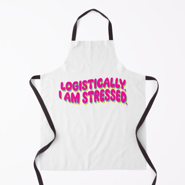 Item preview, Logistically, I am stressed designed and sold by brittanybusch.