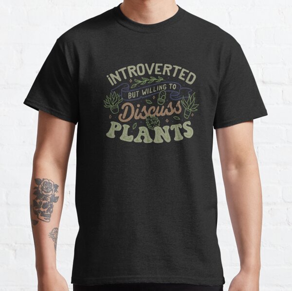 Item preview, Introverted But Willing to Discuss Plants by Tobe Fonseca designed and sold by Tobe Fonseca®.