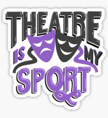 Theatre Is My Sport Lettering Sticker