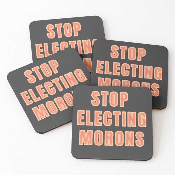 Item preview, FUNNY POLITICAL QUOTES, STOP ELECTING MORONS designed and sold by La Loca.