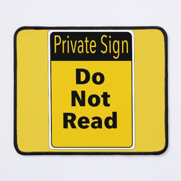 Item preview, Private Sign, Do Not Read designed and sold by Web Natural Designs.