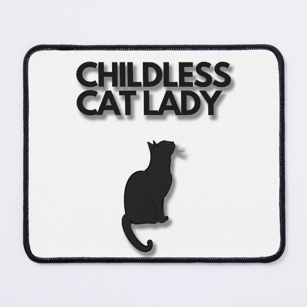 Item preview, CHILDLESS CAT LADY designed and sold by gloriasd14.