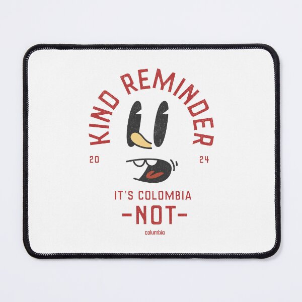 Item preview, It's Colombia Not Columbia designed and sold by TropiCol Creations.