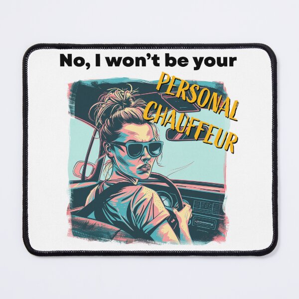 Item preview, RIDESHARE Ready Funny Driver Print | "No, I won't be your personal chauffeur" | Rideshare Humor designed and sold by RIDESHAREReady.