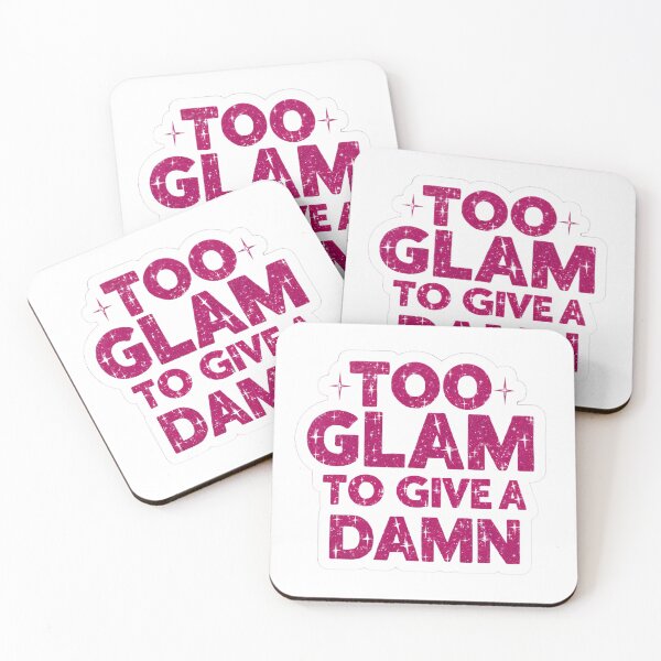 Item preview, Too glam to give a damn sassy girl quote. designed and sold by flutterfinds.