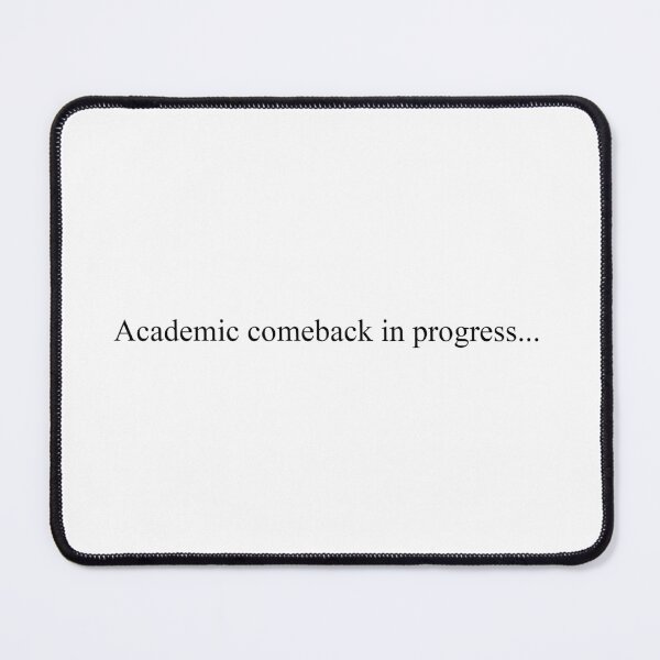 Item preview, Academic comeback in progress designed and sold by Landler-Customs.