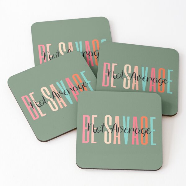 Item preview, Be Savage Not Average  designed and sold by JennThorsen.