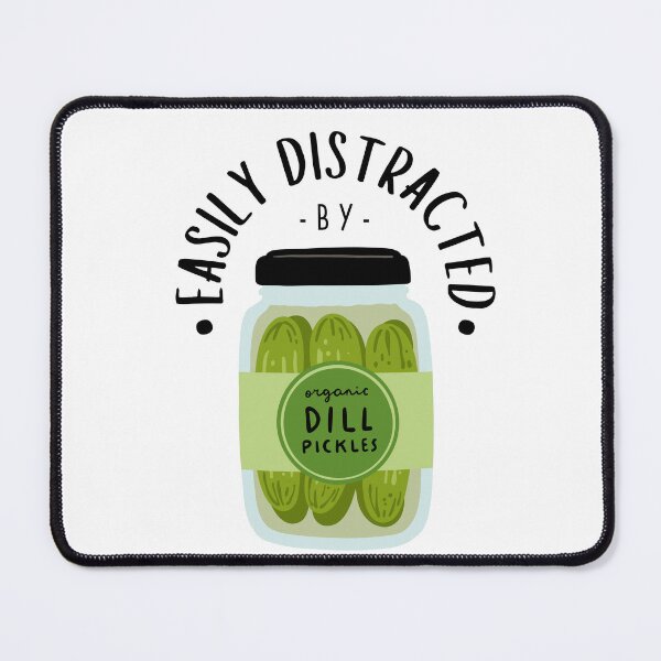 Item preview, Easily Distracted by Pickles designed and sold by DesireeMae.