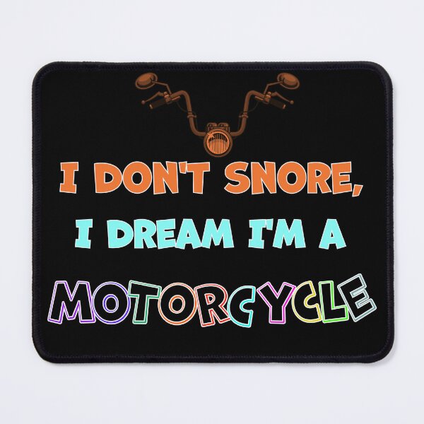 Item preview, I Don't Snore, I Dream I'm a Motorcycle designed and sold by AdelkoDesigns.