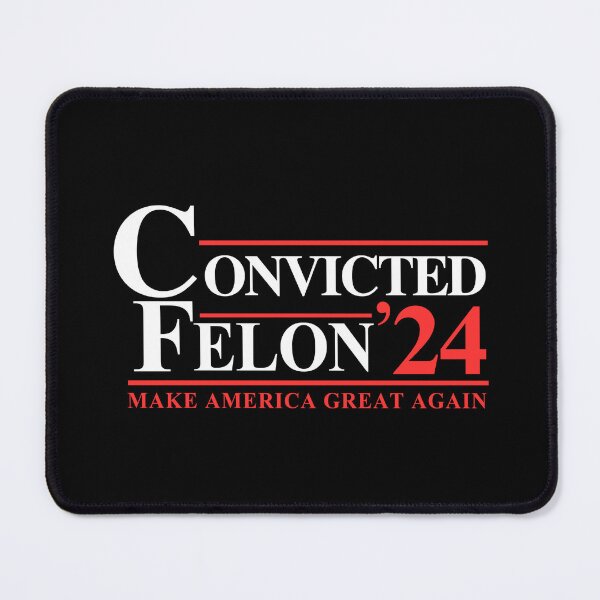 Item preview, Convicted Felon - Make America Great Again 2024 designed and sold by claywalkr.