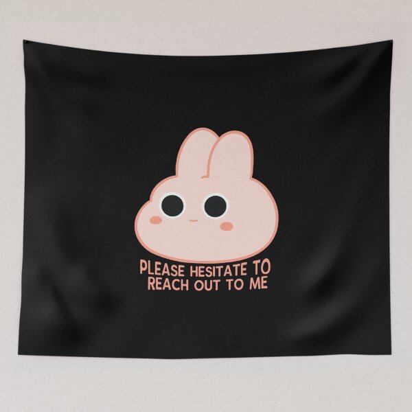Item preview, Please hesitate to reach out to me funny bunny  designed and sold by Kawabijutsu21.