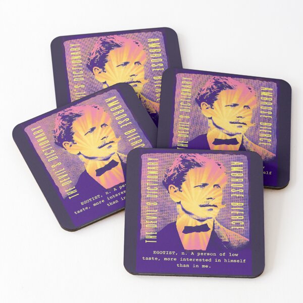 Item preview, Ambrose Bierce quote: EGOTIST, n. A person of low taste, more interested in himself than in me. designed and sold by artbleed.